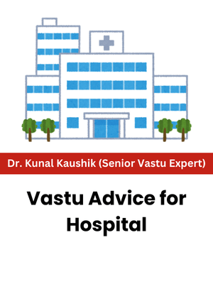 Vastu Advice for Hospital