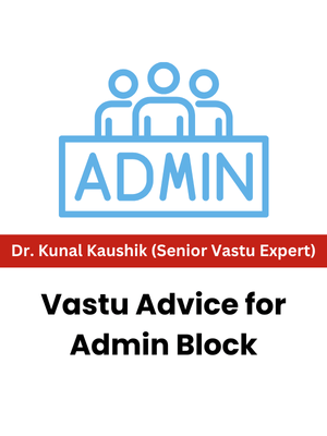 Vastu Advice for Admin Block