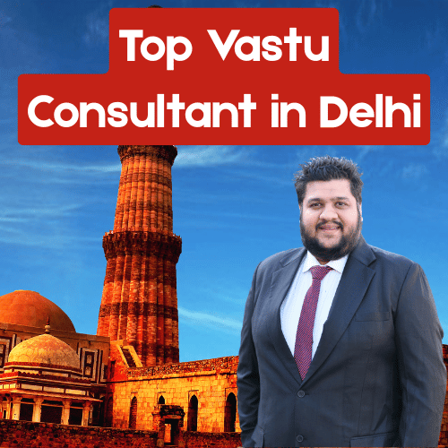 Top Vastu Consultant in Delhi
